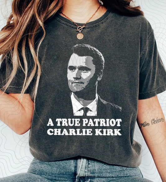 A TRUE PATRIOT CHARLIE KIRK