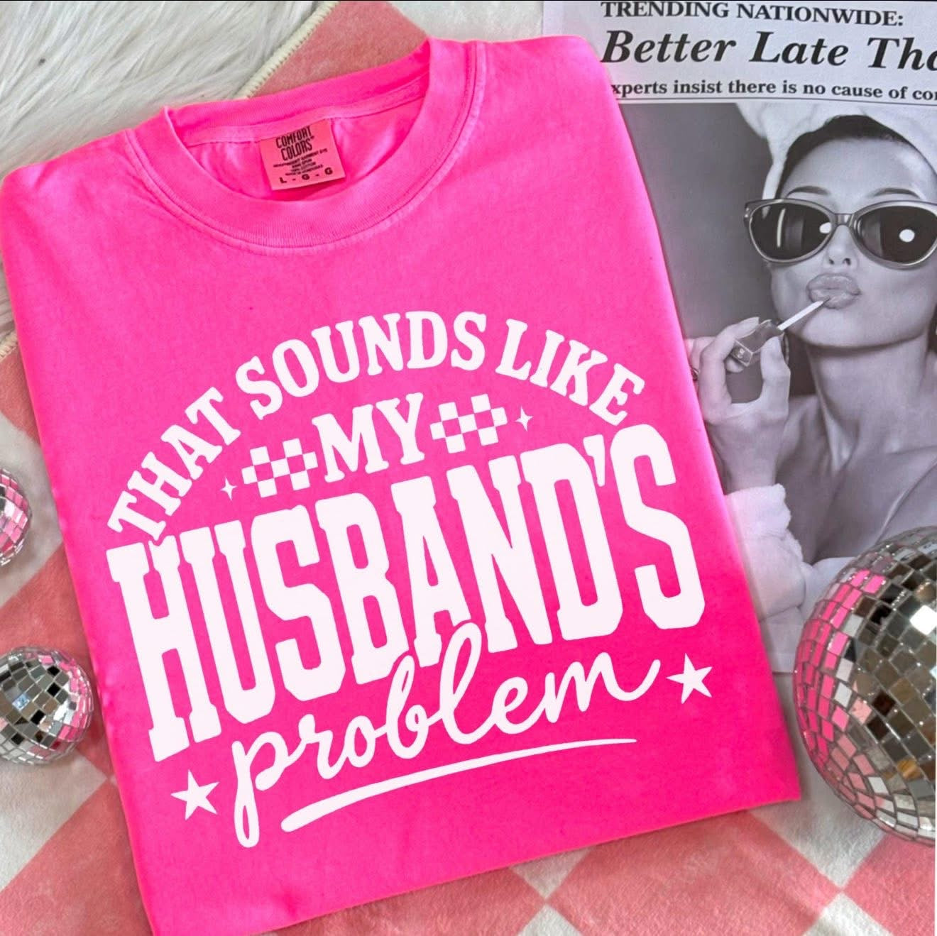 THAT SOUNDS LIKE MY HUSBANDS PROBLEM