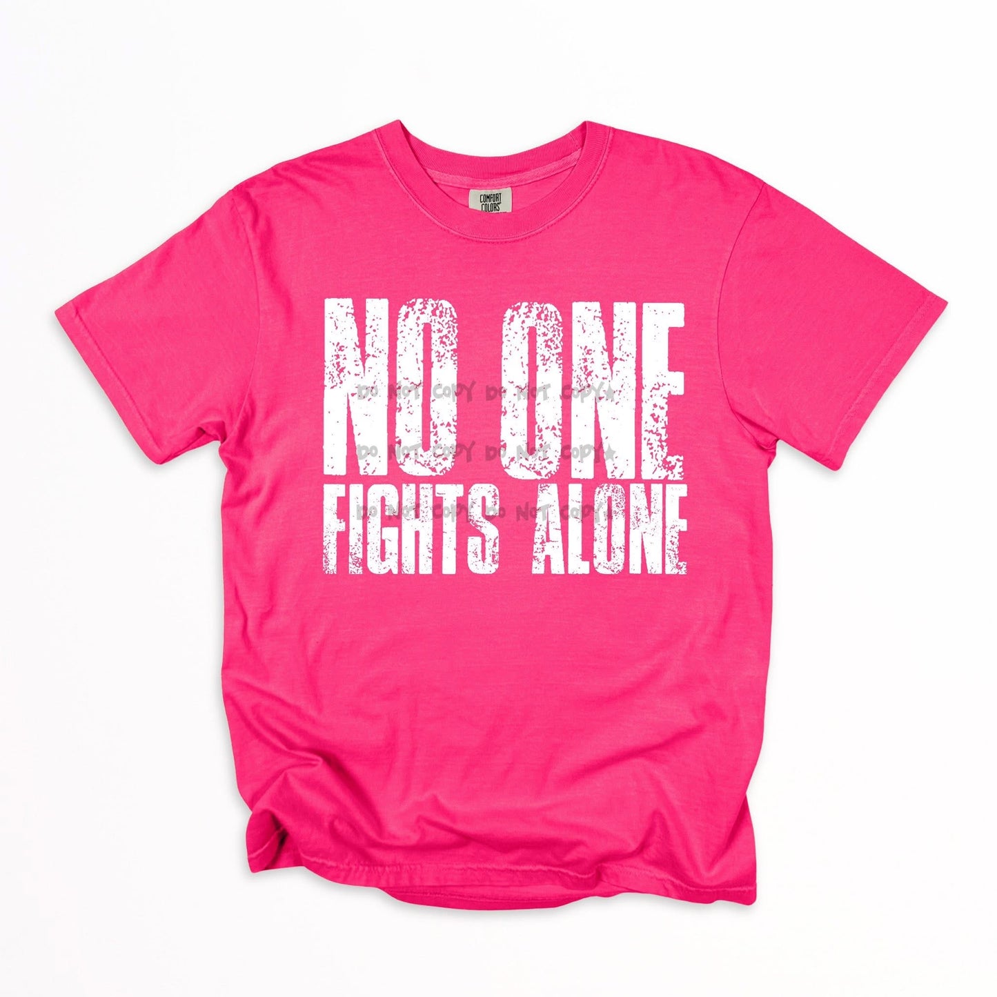 NO ONE FIGHTS ALONE