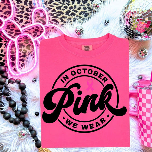 IN OCTOBER WE WEAR PINK