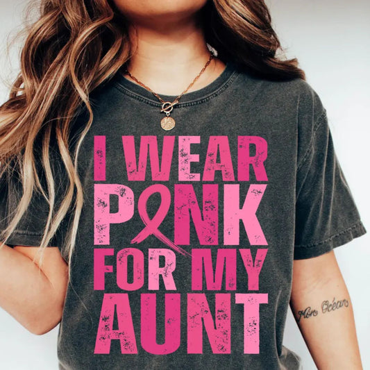 DISTRESSED I WEAR PINK FOR MY AUNT
