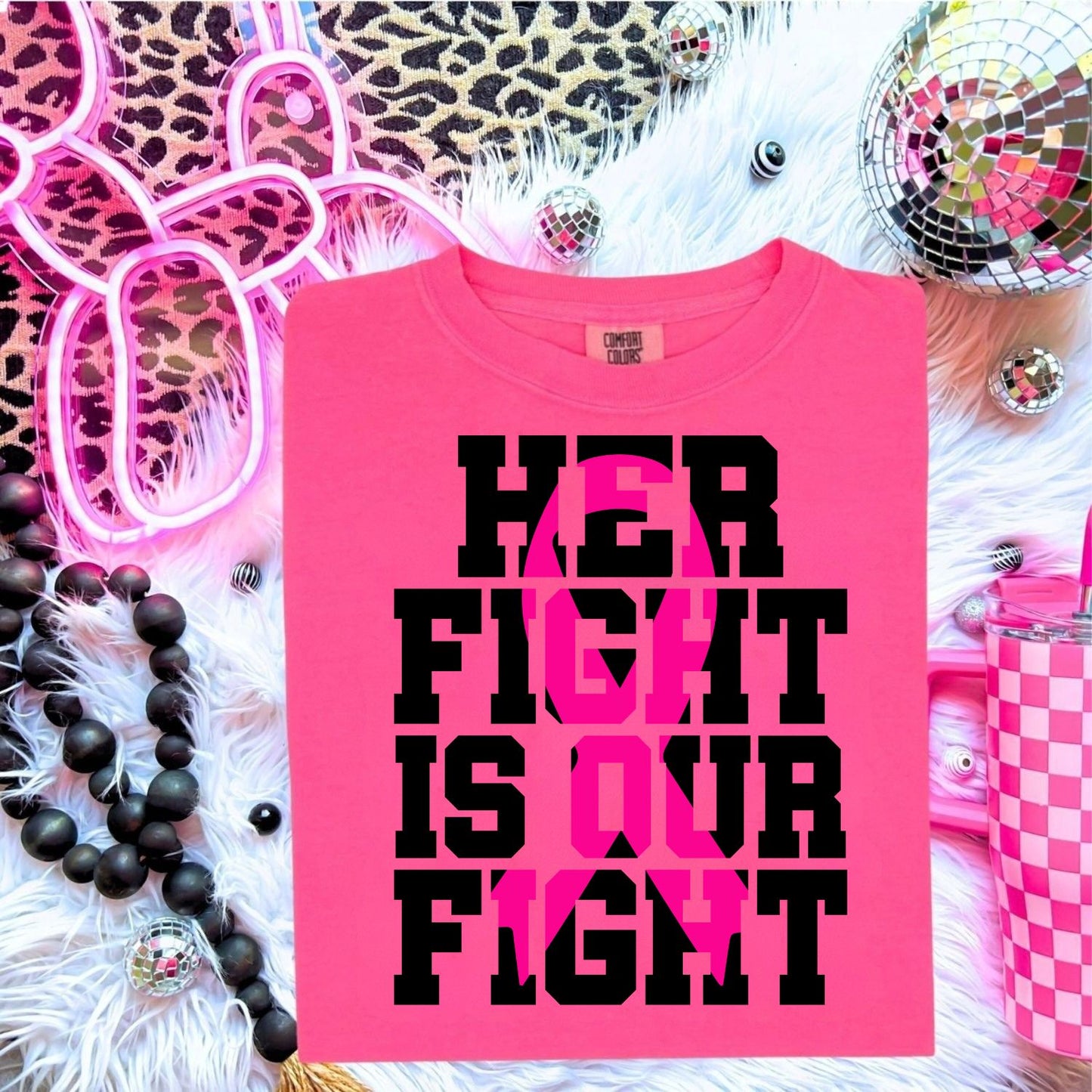 HER FIGHT IS OUR FIGHT