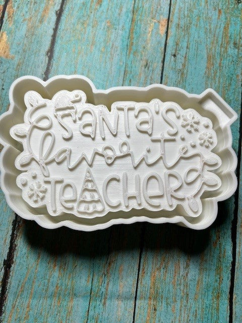 SANTAS FAVORITE TEACHER - Freshie Mold