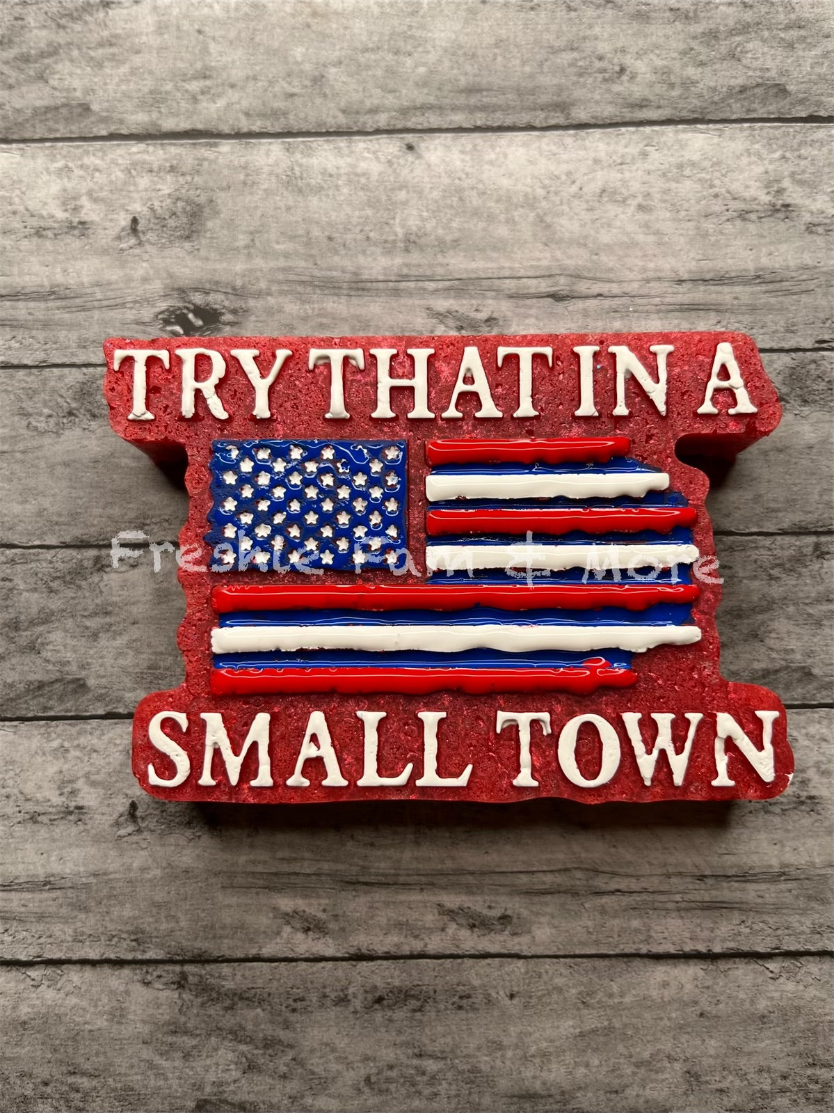 TRY THAT IN A SMALL TOWN