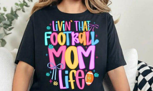 LIVIN' THAT FOOTBALL MOM LIFE