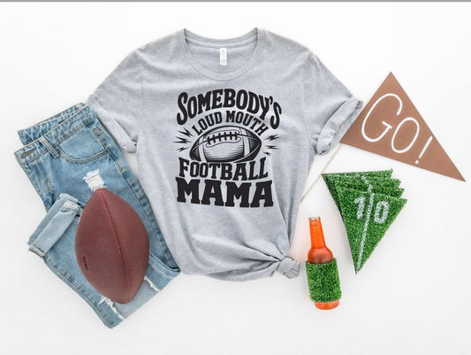 SOMEBODY'S LOUD MOUTH FOOTBALL MAMA