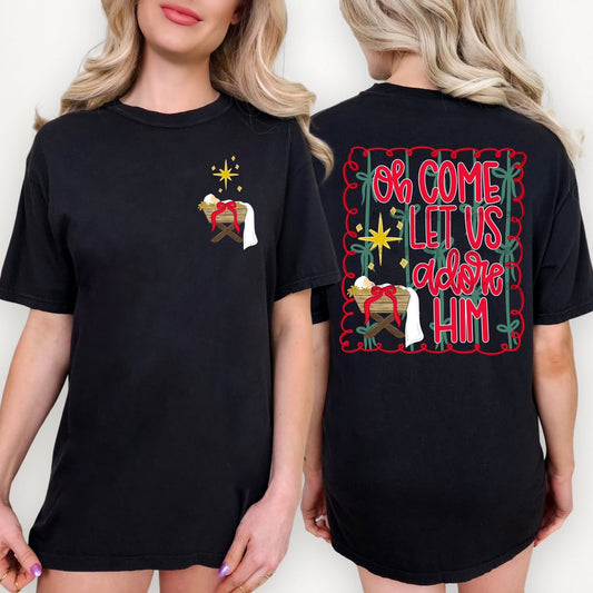 OH COME LET US ADORE HIM - FRONT/BACK DESIGN