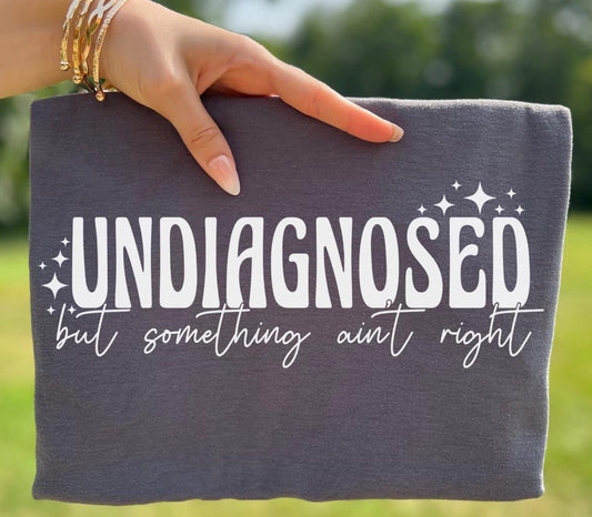 UNDIAGNOSED