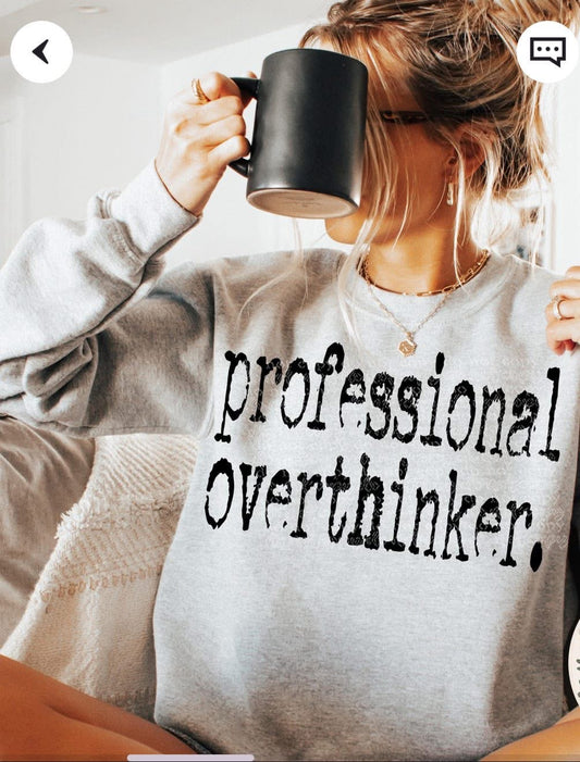 PROFESSIONAL OVERTHINKER