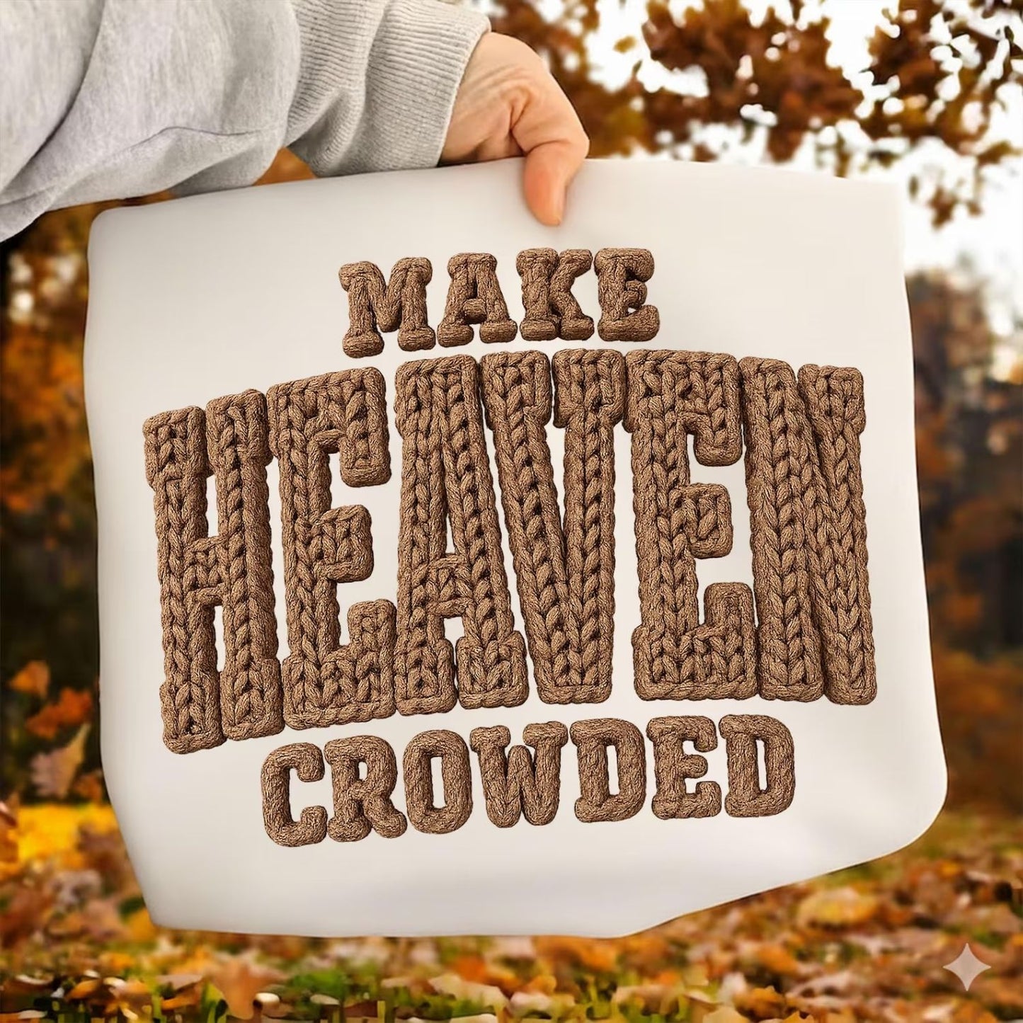 MAKE HEAVEN CROWDED CROCHET