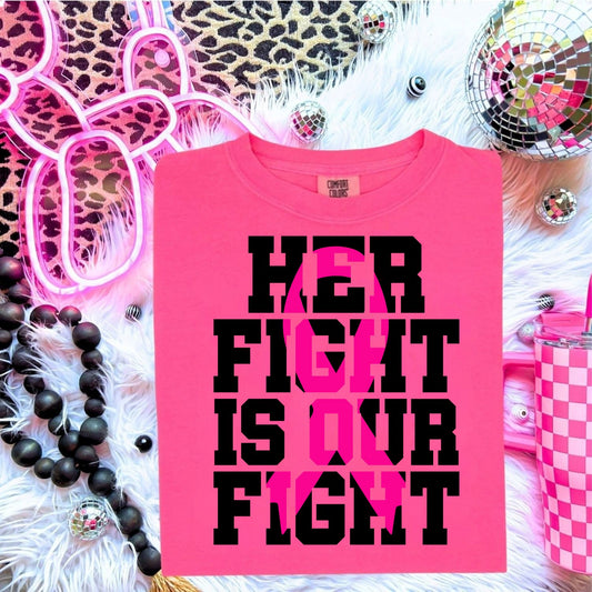 HER FIGHT IS OUR FIGHT