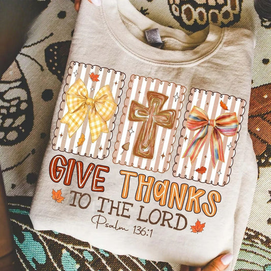 GIVE THANKS TO THE LORD