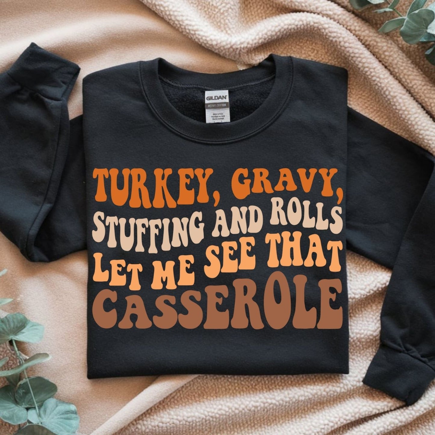 THANKSGIVING BEANS AND ROLLS LEMME SEE THAT CASSEROLE